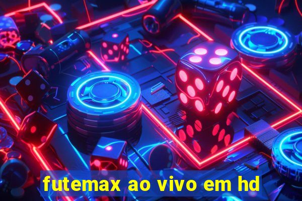 futemax ao vivo em hd